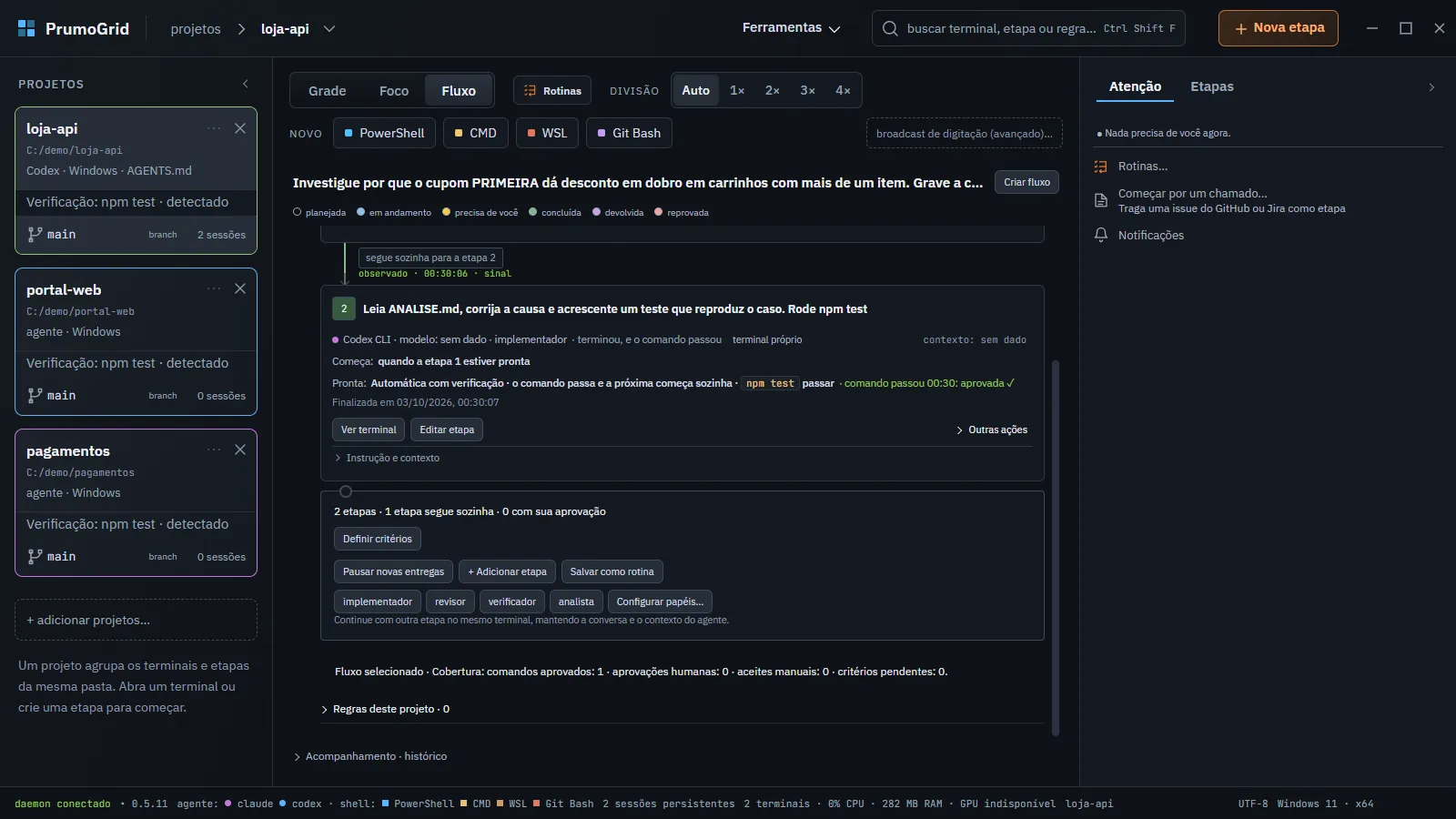 Fluxo da loja-api depois de executar: a etapa 1 pronta pelo aviso do agente e a passagem segue sozinha para a etapa 2.